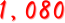 1,080